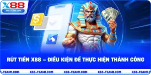 rut-tien-x88-dieu-kien-de-thuc-hien-thanh-cong